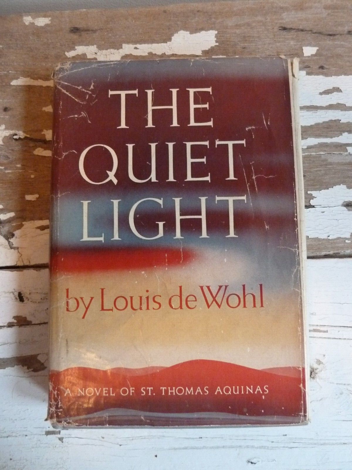 THE QUIET LIGHT by Louis de Wohl, (1950) 1st Edition (St Thomas Aquinas)