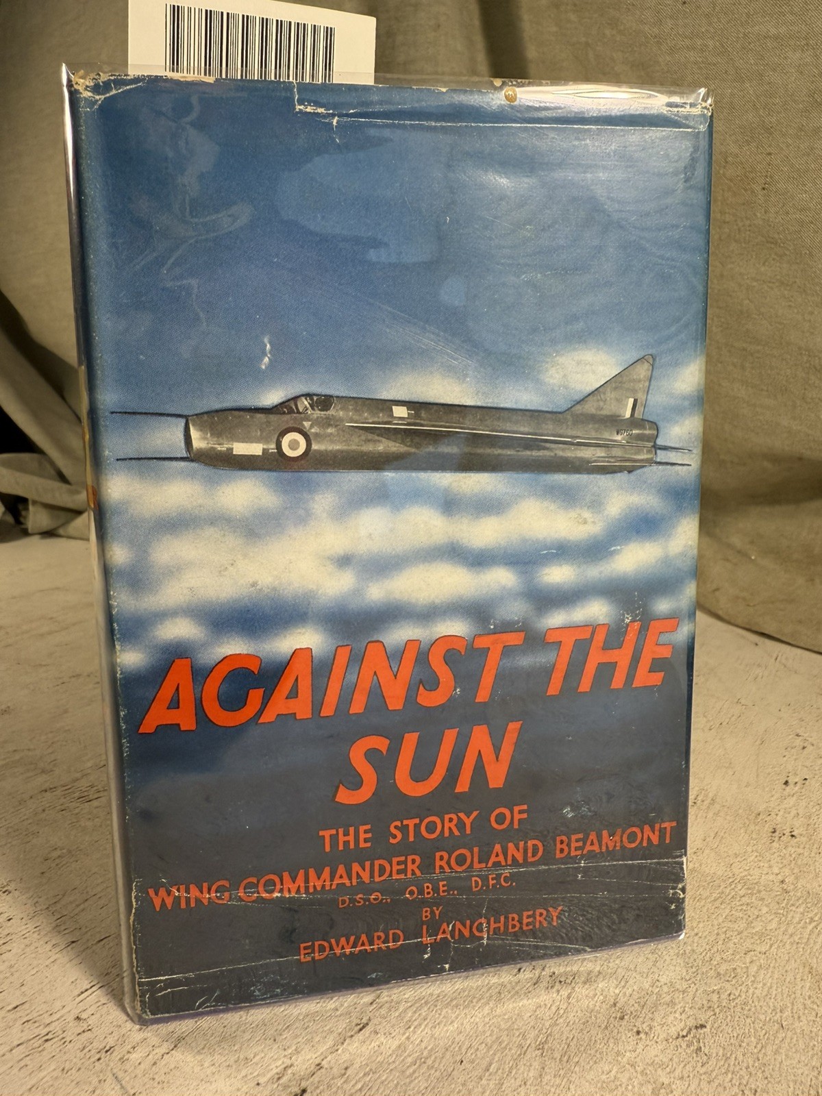 Against the Sun Wing Commander Roland Beamont Military Aviation History WWII