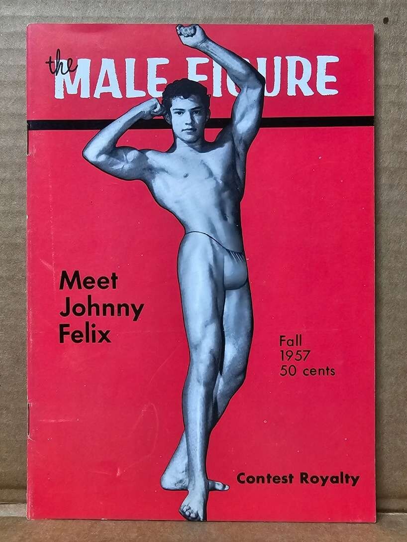 The Male Figure : Meet Johnny Felix – Fall 1957 – Gay Interest – Bruce of L.A PB