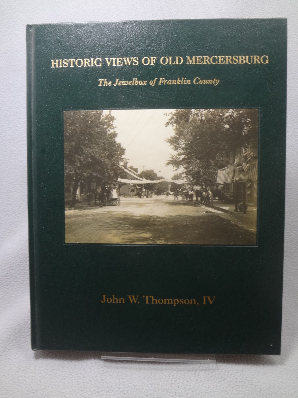 Historic Views of Old Mercersburg 1st Edition Numbered 224/1000