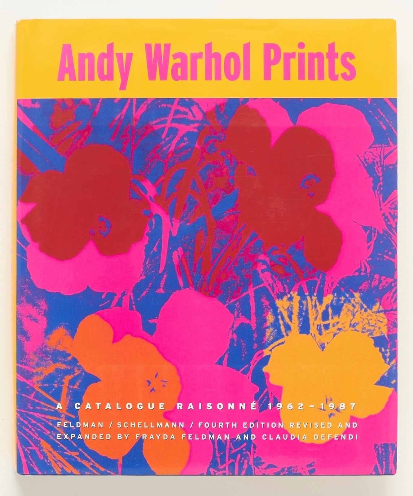 Andy Warhol Prints Catalogue Raisonne 1962-1987 – Feldman, Schellmann, Defendi