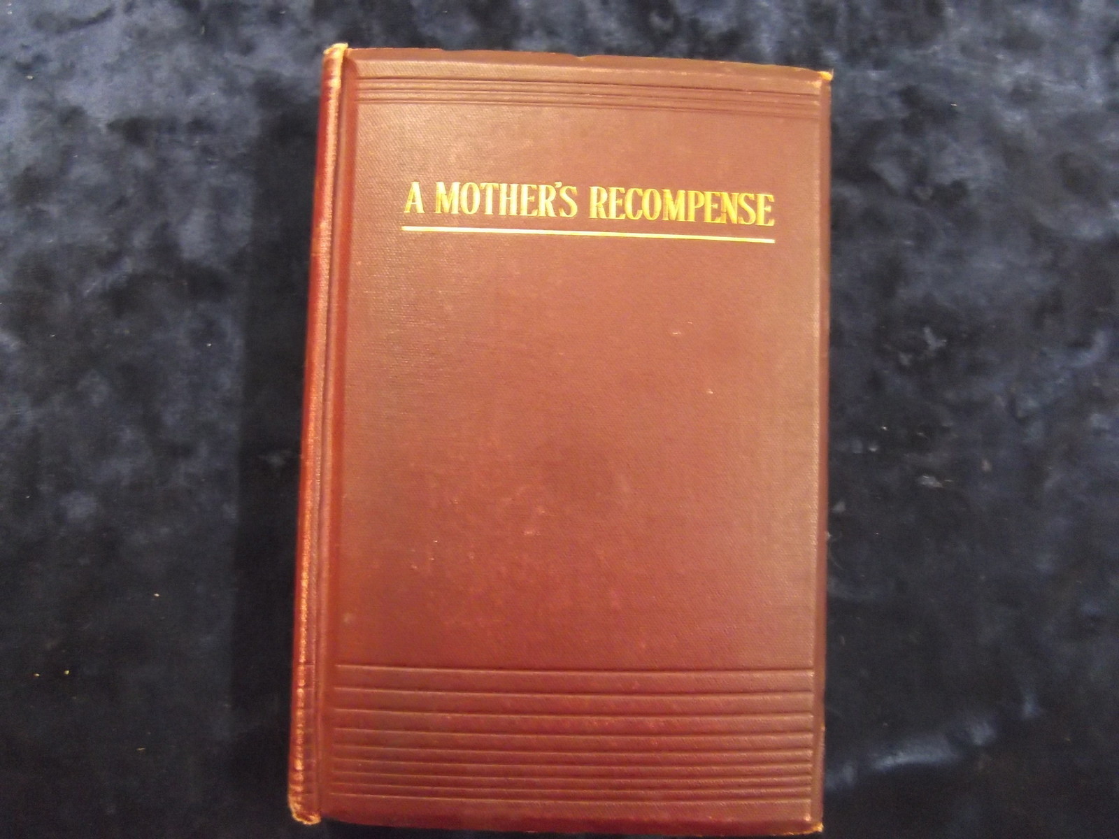 THE MOTHERS RECOMPENSE BY GRACE AGUILAR Hardback/RICHARD EDWARD KING