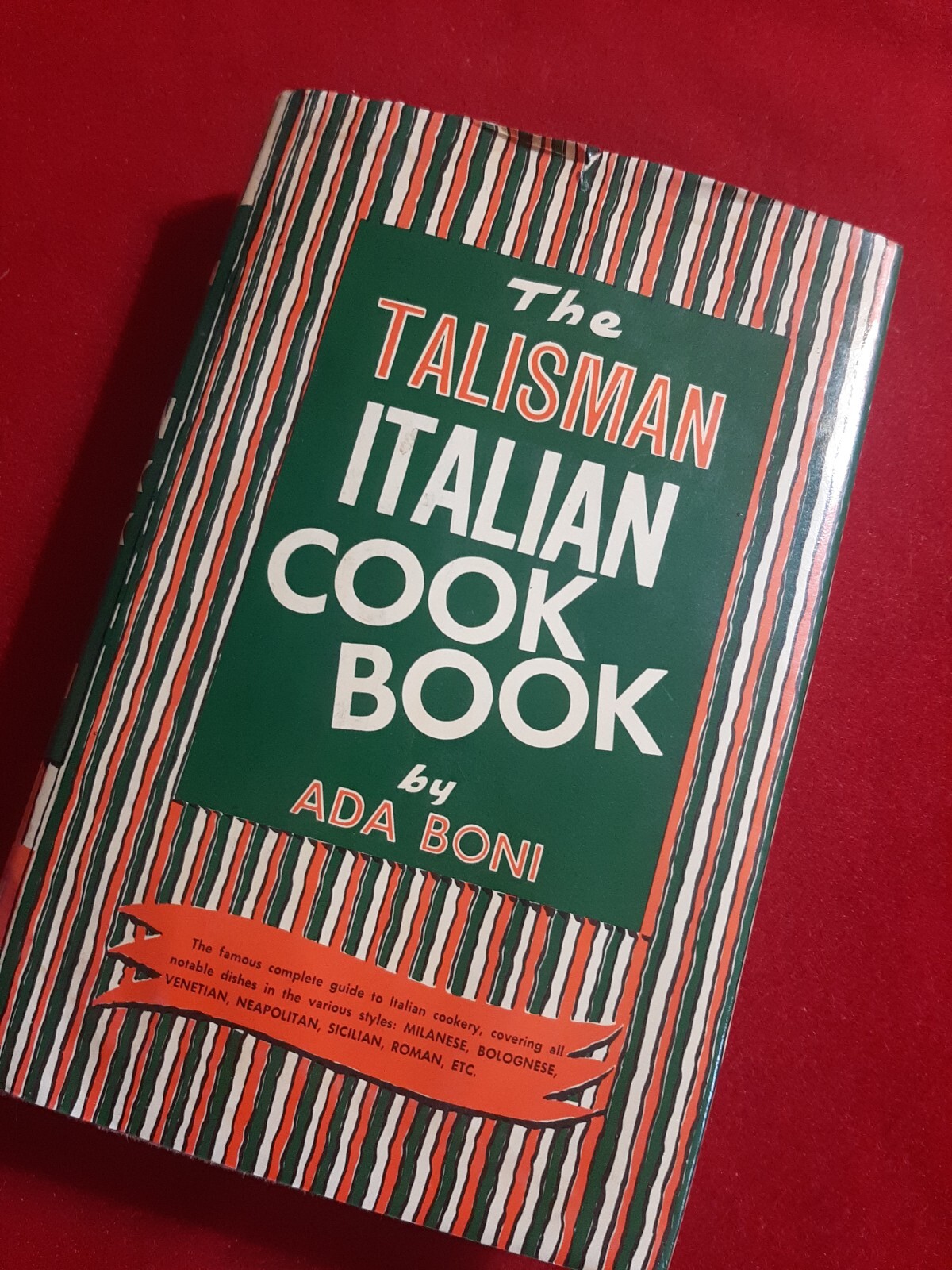 The Talisman Italian Cookbook – Ada Boni-1st Edition Crown Publishers, Inc. 1950