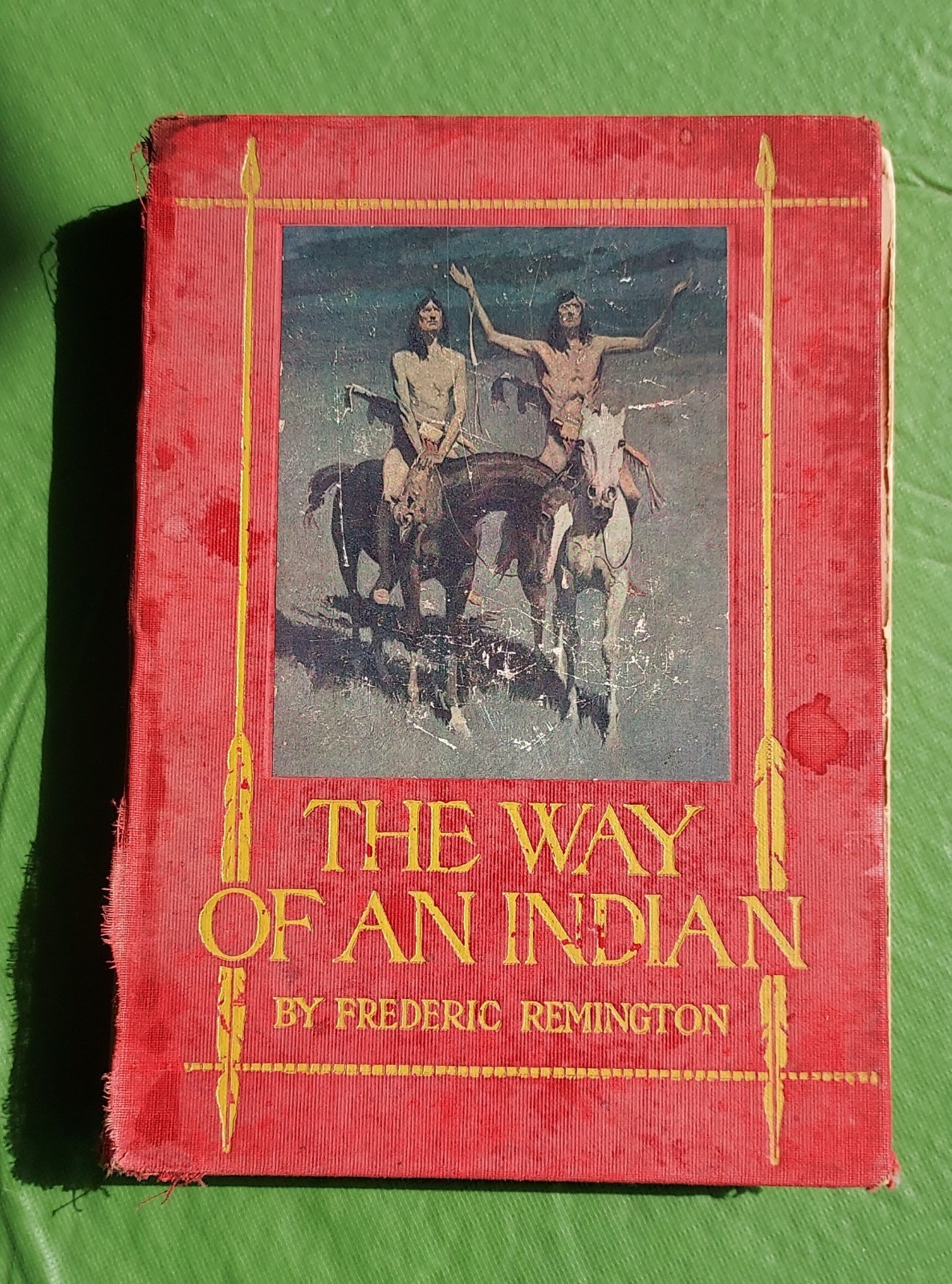 THE WAY OF AN INDIAN by Frederic Remington 1906 1st ed. Published in London