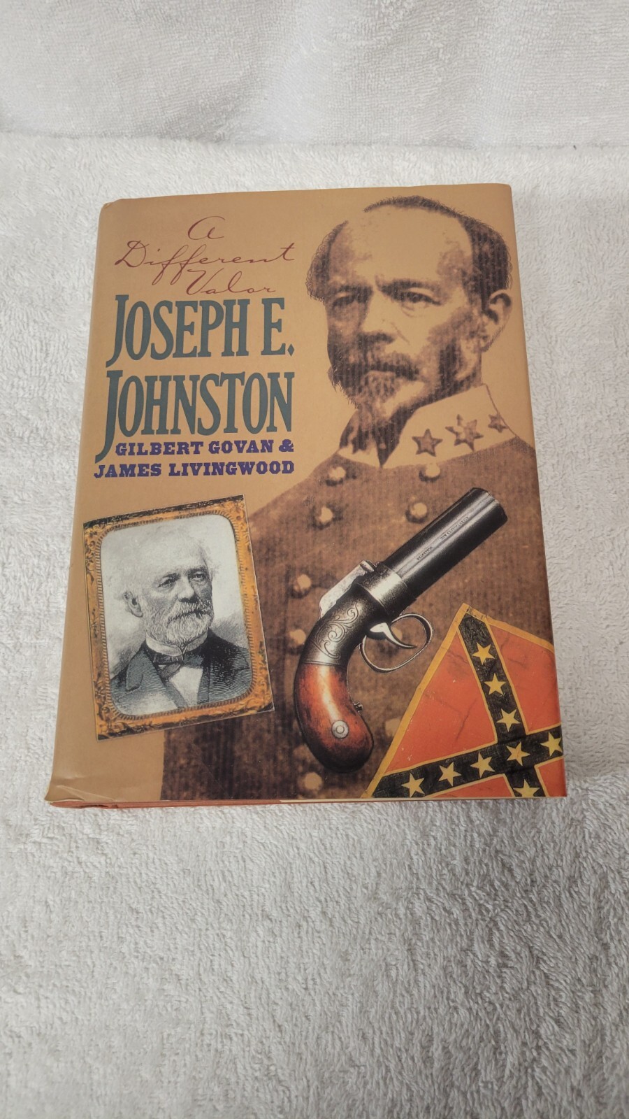 A Different Valor: Joseph E. Johnston, HC 1995 + Essay on Johnston by R. McMurry