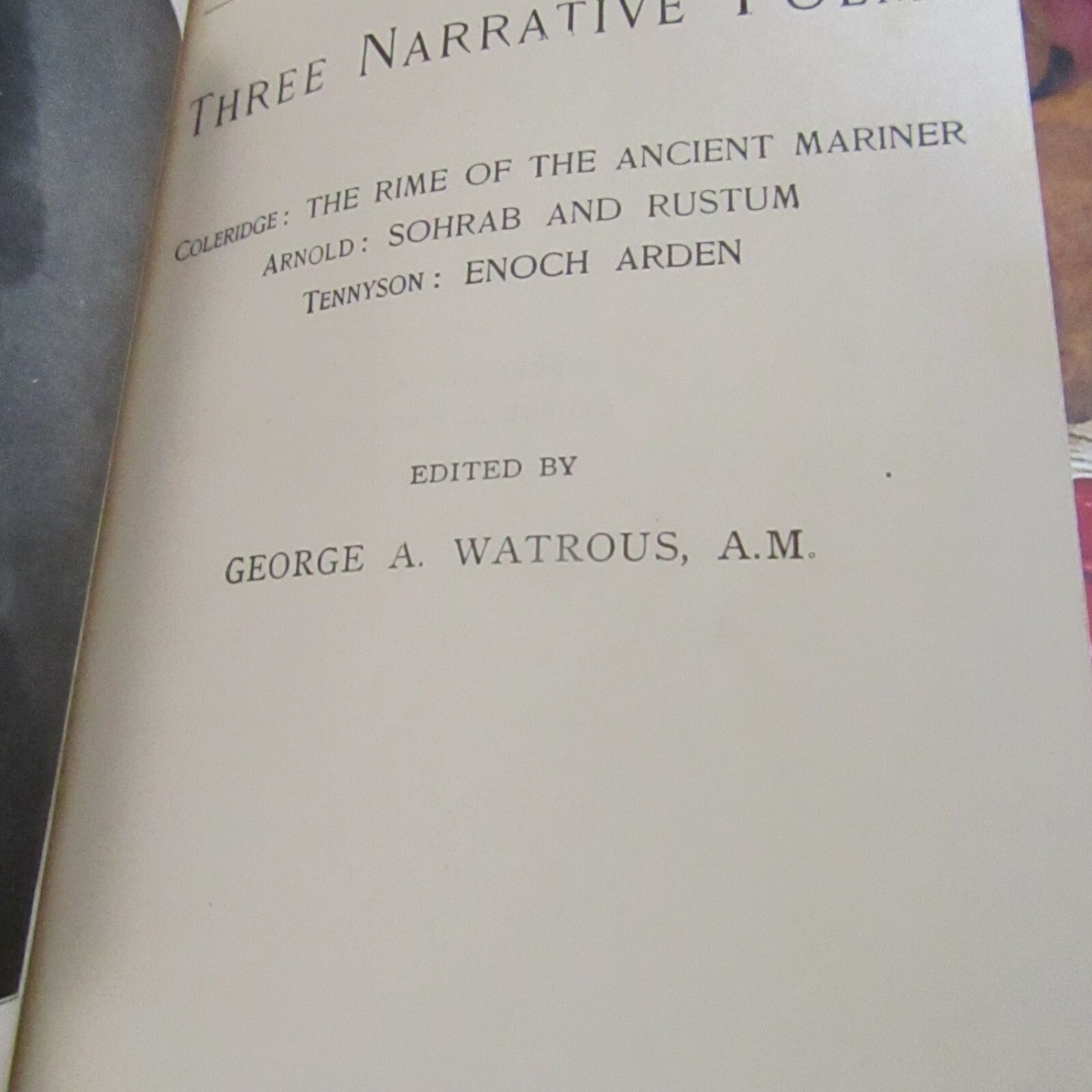THREE NARRATIVE POEMS Edited by Watrous 1898 Academy Classics Hardcover