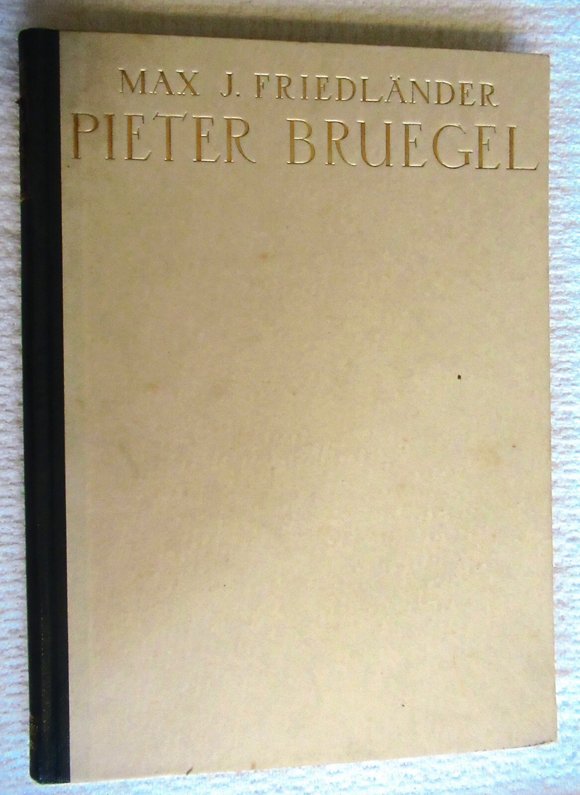 PIETER BRUEGEL VON MAX J. FRIEDLANDER IM Propylaen Verlag, Berlin HC in German