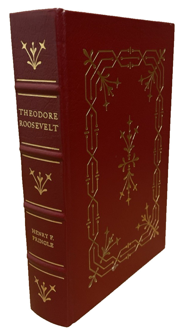 Theodore Roosevelt Easton Press Leather Library Of The Presidents Henry Pringle