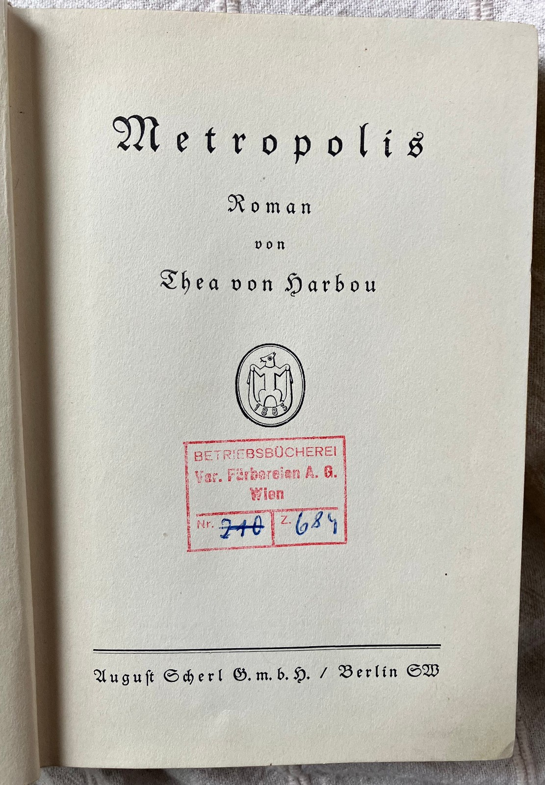 Thea von Harbou: Metropolis (first edition Scherl 1926; template Fritz Lang film)