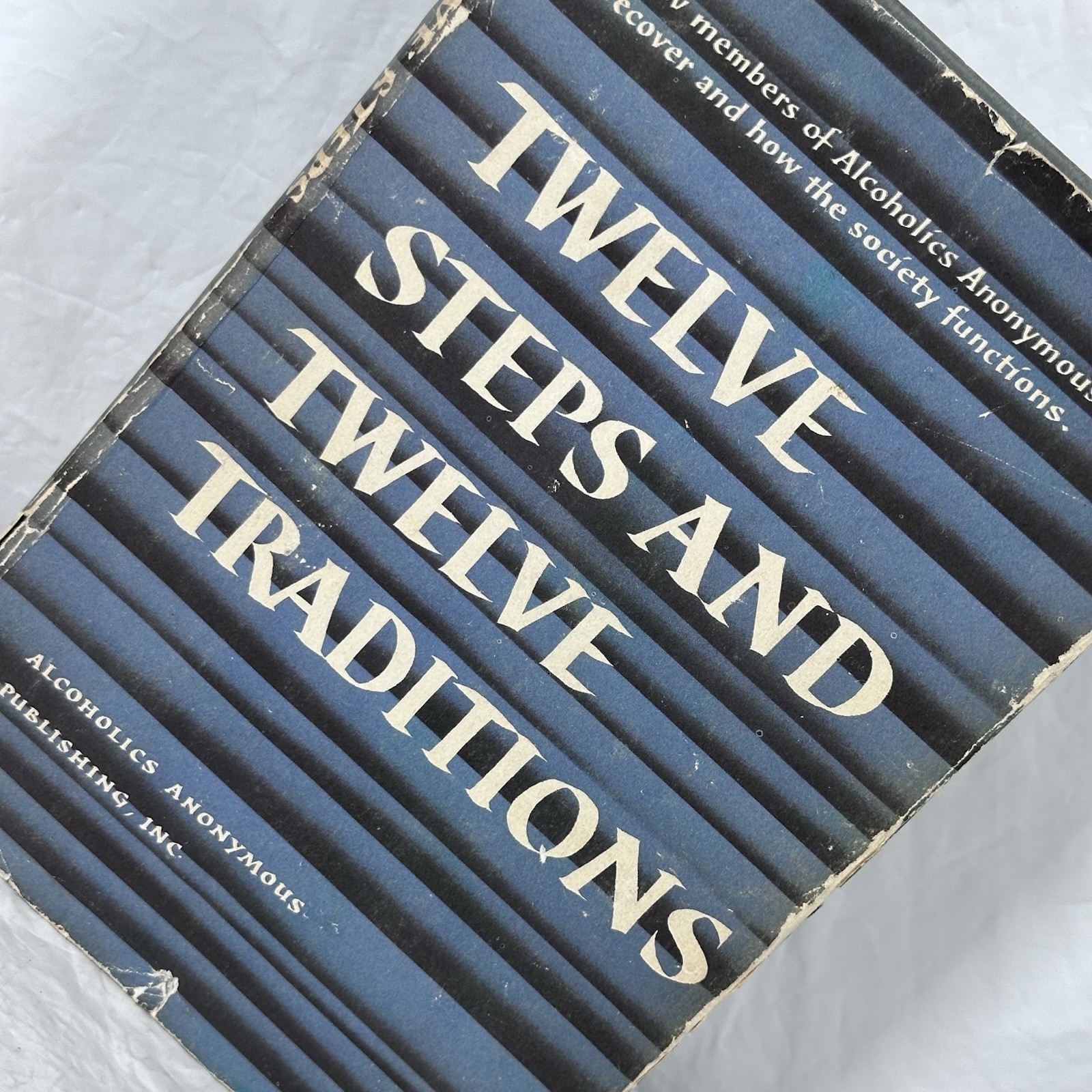 Twelve Steps and Twelve Traditions, 1st Edition Alcoholics Anonymous Pub 1953