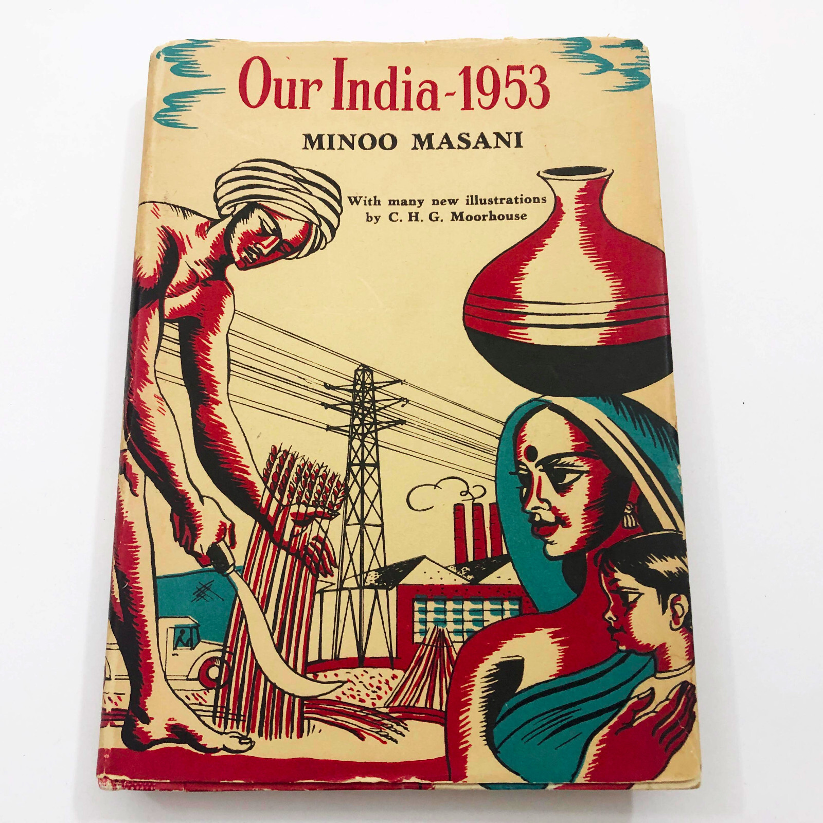 Our India 1953 Minoo Masani Printed in India HBDC First Edition