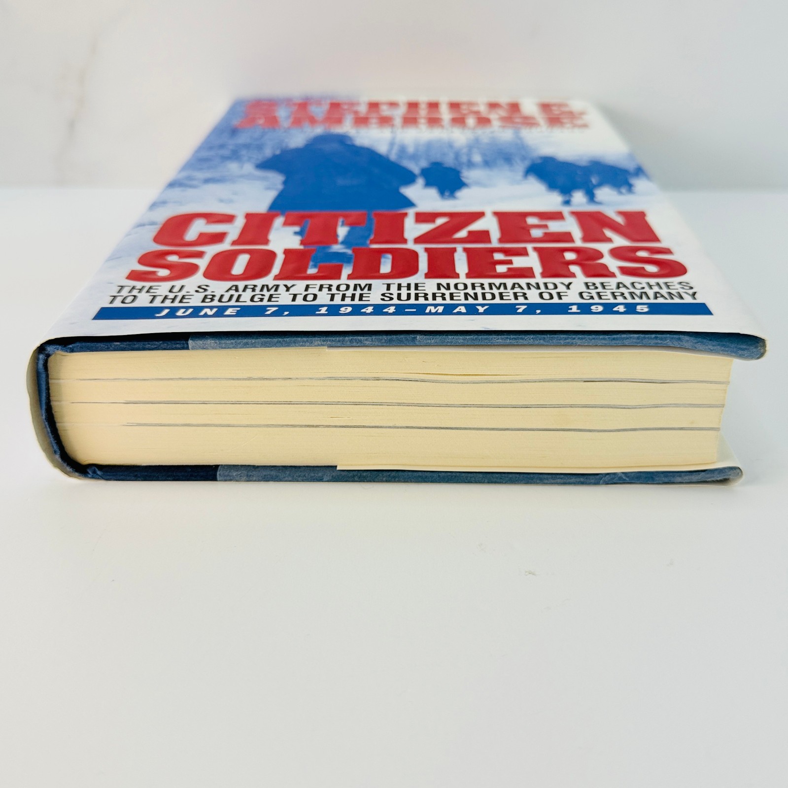 ? CITIZEN SOLDIERS by Stephen E. Ambrose – Flat Signed 1st / 1st HC w/ DJ 1997