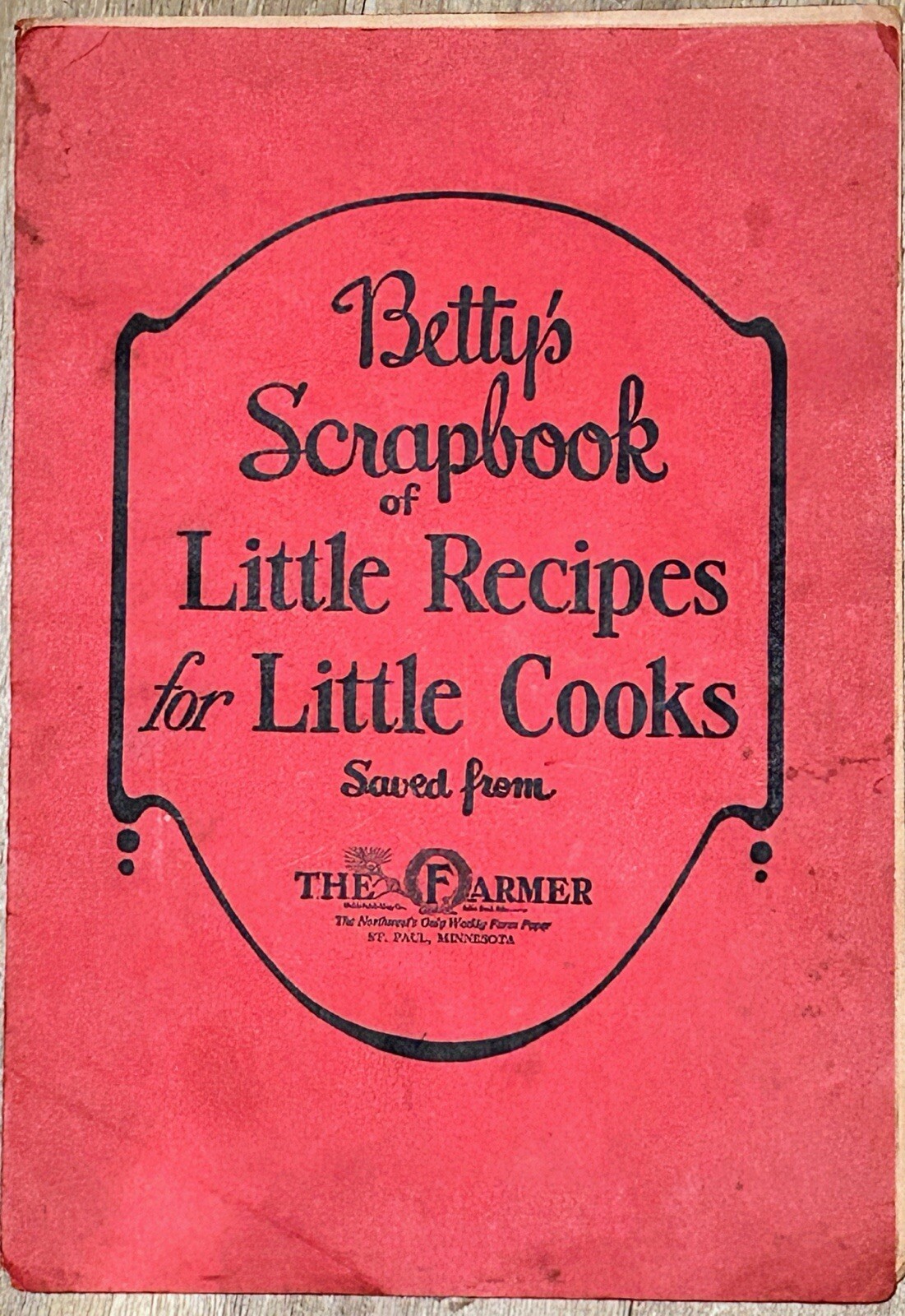 Betty’s Scrapbook of Little Recipes. Dahlberg. Wisconsin Agriculturist 1930-1939