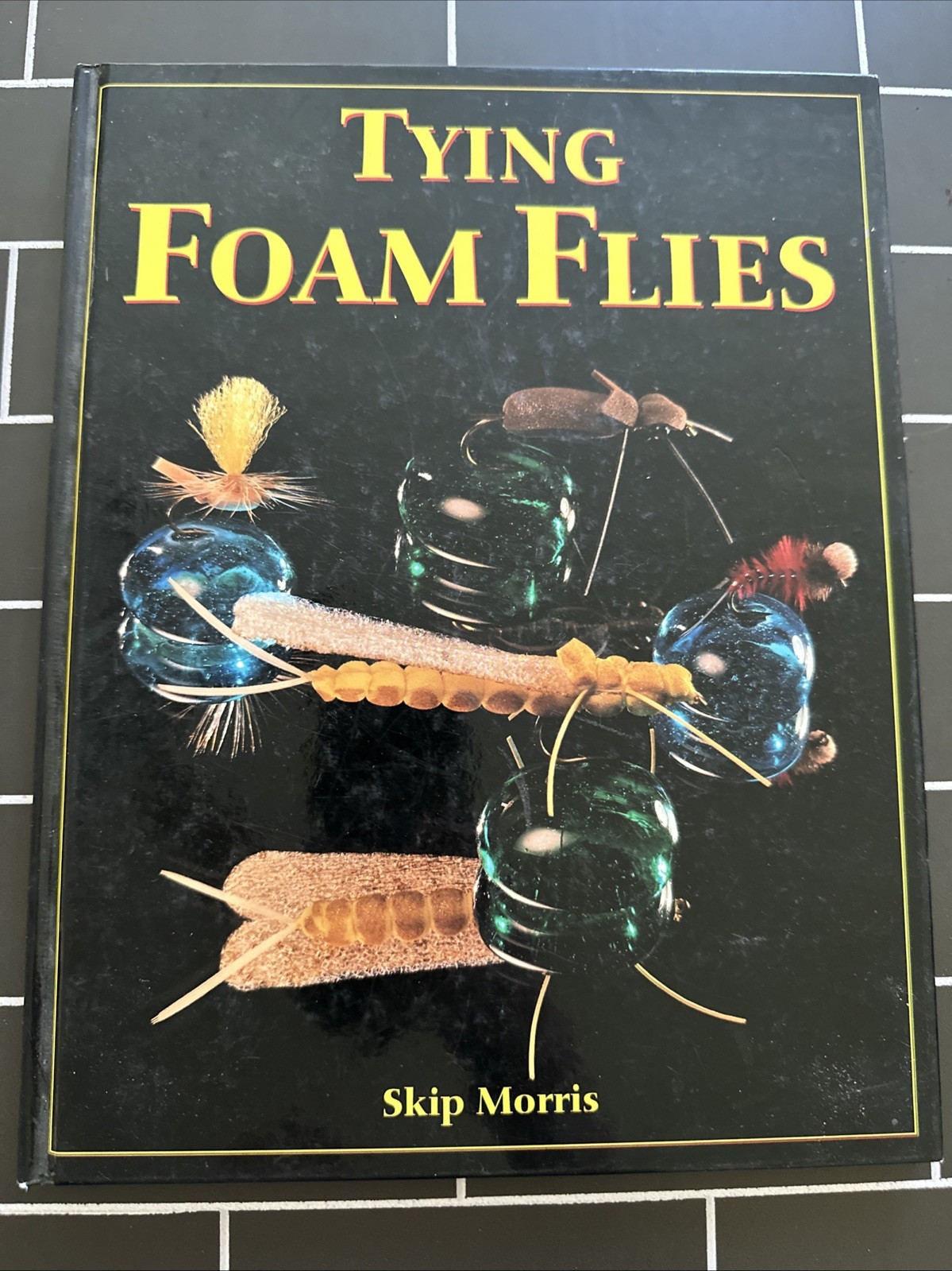 Tying Foam Flies Skip Morris Lucas Collection