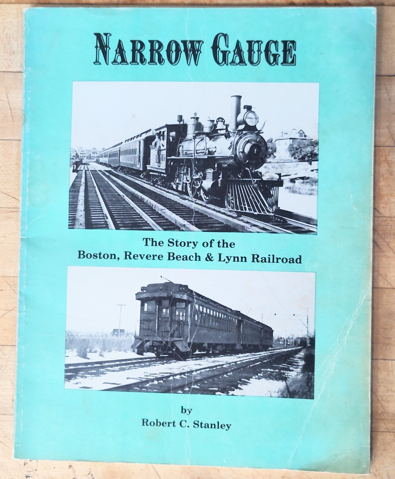 Narrow Gauge Story Of Boston Revere Beach & Lynn Railroad w/Inserts Stanley