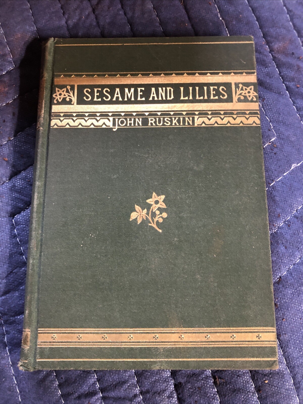 SESAME AND LILIES by John Ruskin, 1879 John Wiley and Sons New York