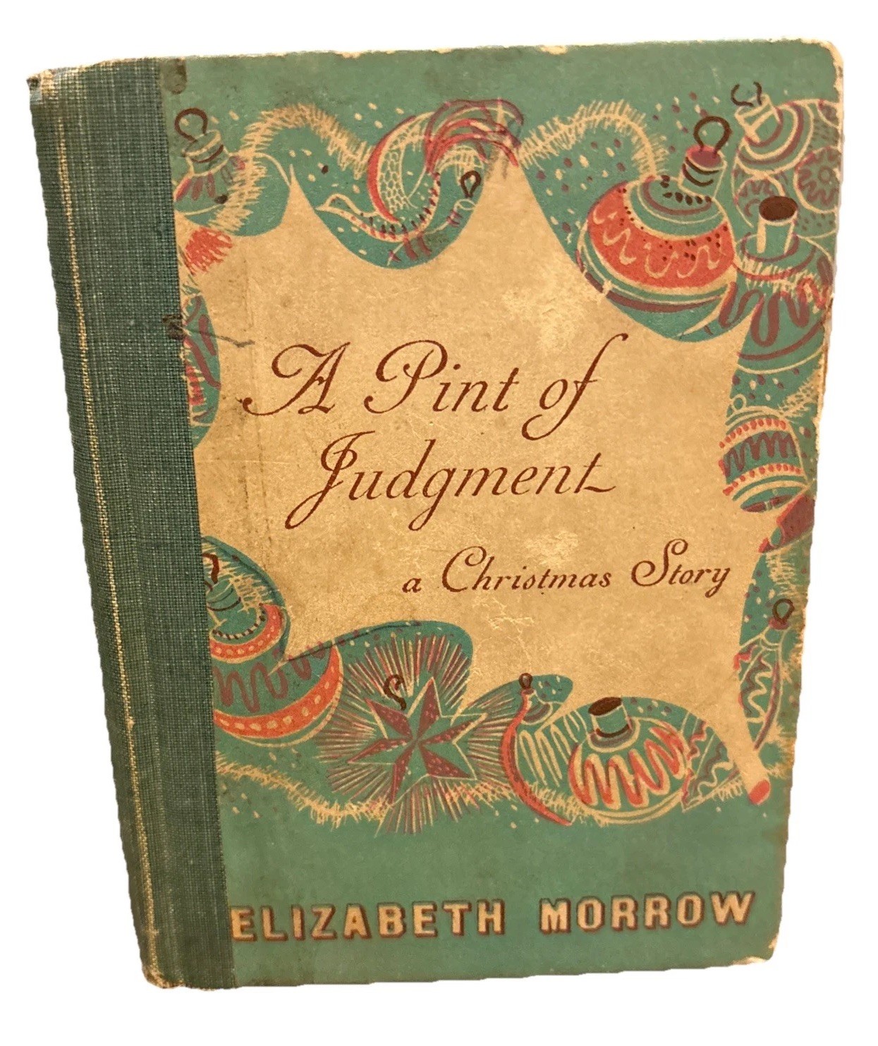 A Pint of Judgment a Christmas Story~Elizabeth Morrow~HC DJ 1939