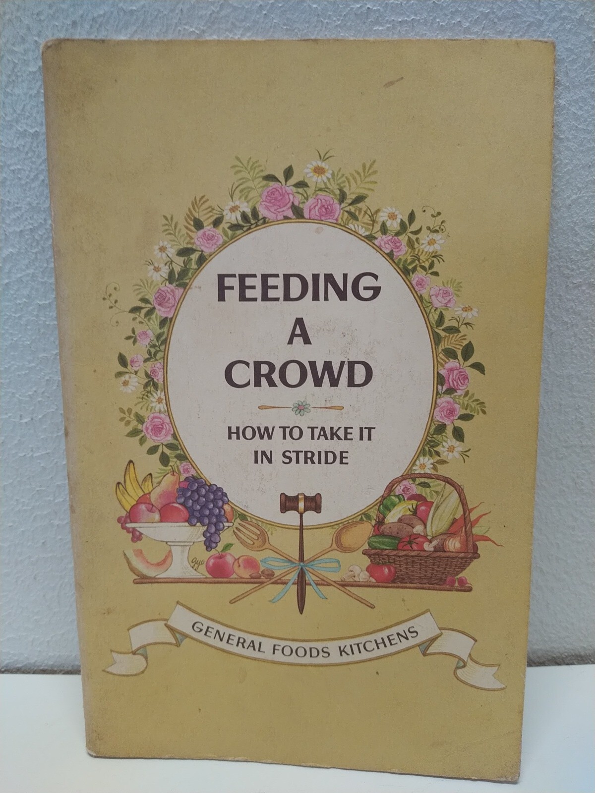 Feeding a Crowd Hot to Take it in Stride General Foods Kitchens Recipe Cook Book