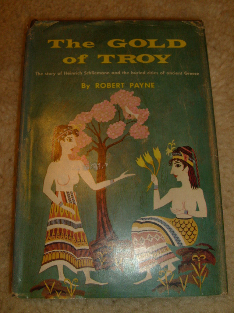 The Gold Of Troy by Robert Payne – 1959 HC/DJ/BC