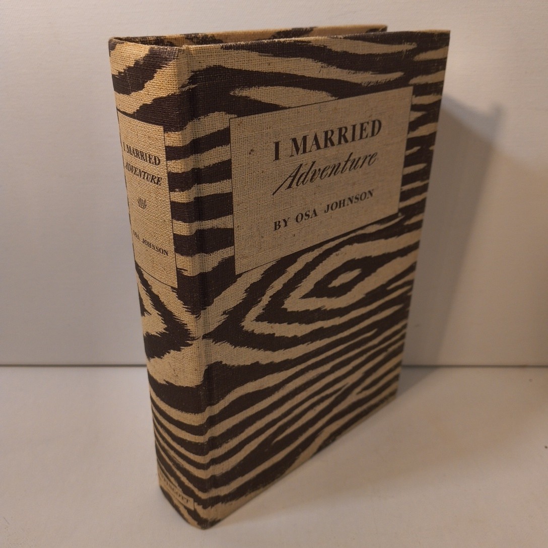 I Married Adventure Hardcover By Osa Johnson Illustrated 1940 Zebra Cover Print
