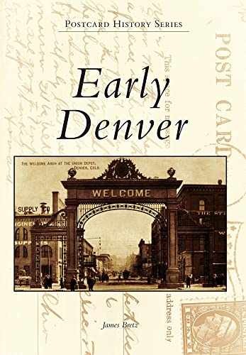 Early Denver (Postcard History Series) – Paperback, by Bretz James – Very Good