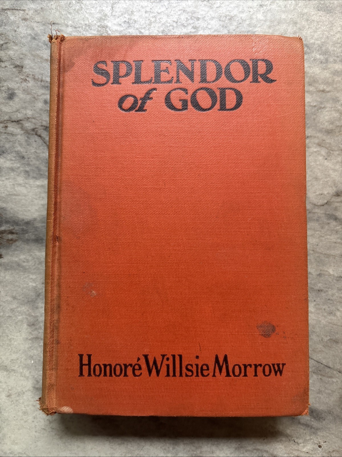 1929 Splendor Of God Honore Morrow Inspirational Religious Novel HC Vintage