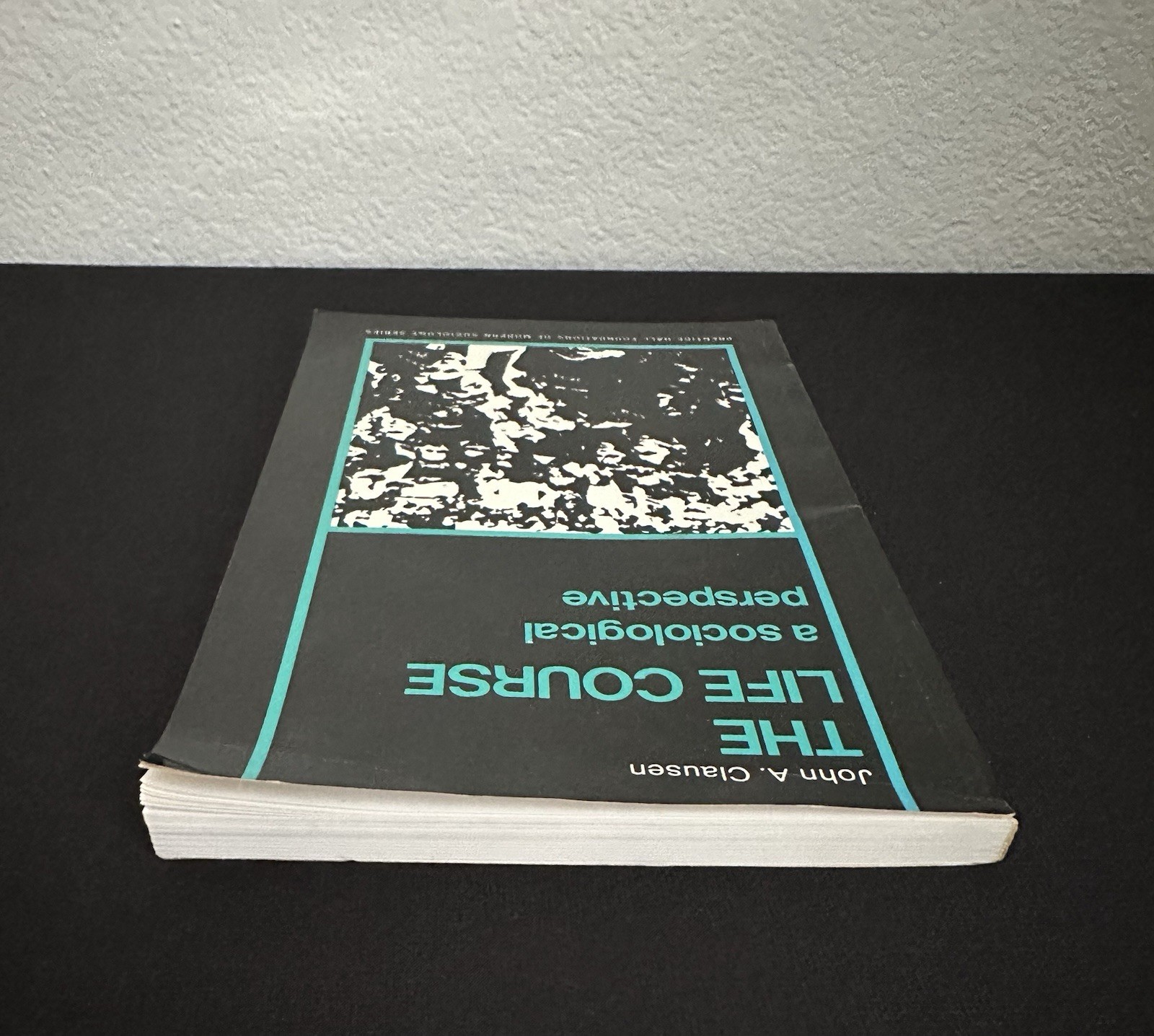 SIGNED Life Course Sociological Perspective John Clausen 1986 1st/1st PB VG