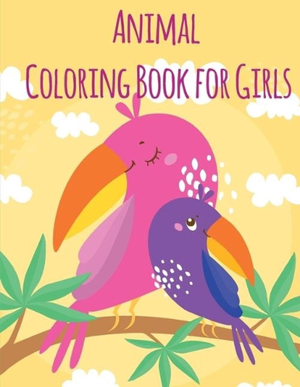 Animal Coloring Book For Girls: An Adult Coloring Book with Loving Animals for H