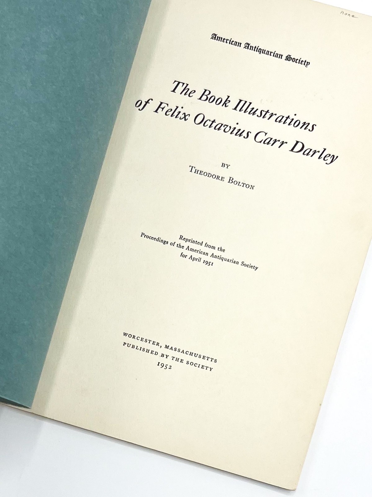 Theodore Bolton / BOOK ILLUSTRATIONS OF FELIX OCTAVIUS CARR DARLEY 1st ed 1952