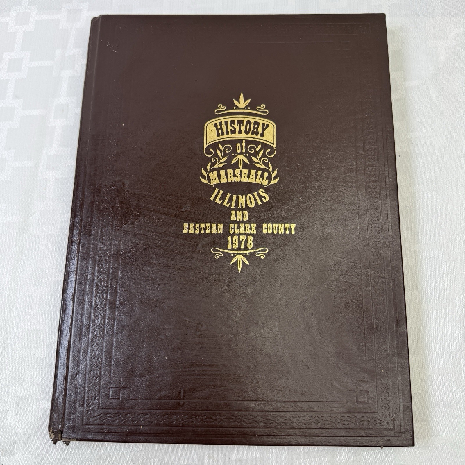 1978 History of Marshall Illinois and Eastern Clark County Hard Cover Illus