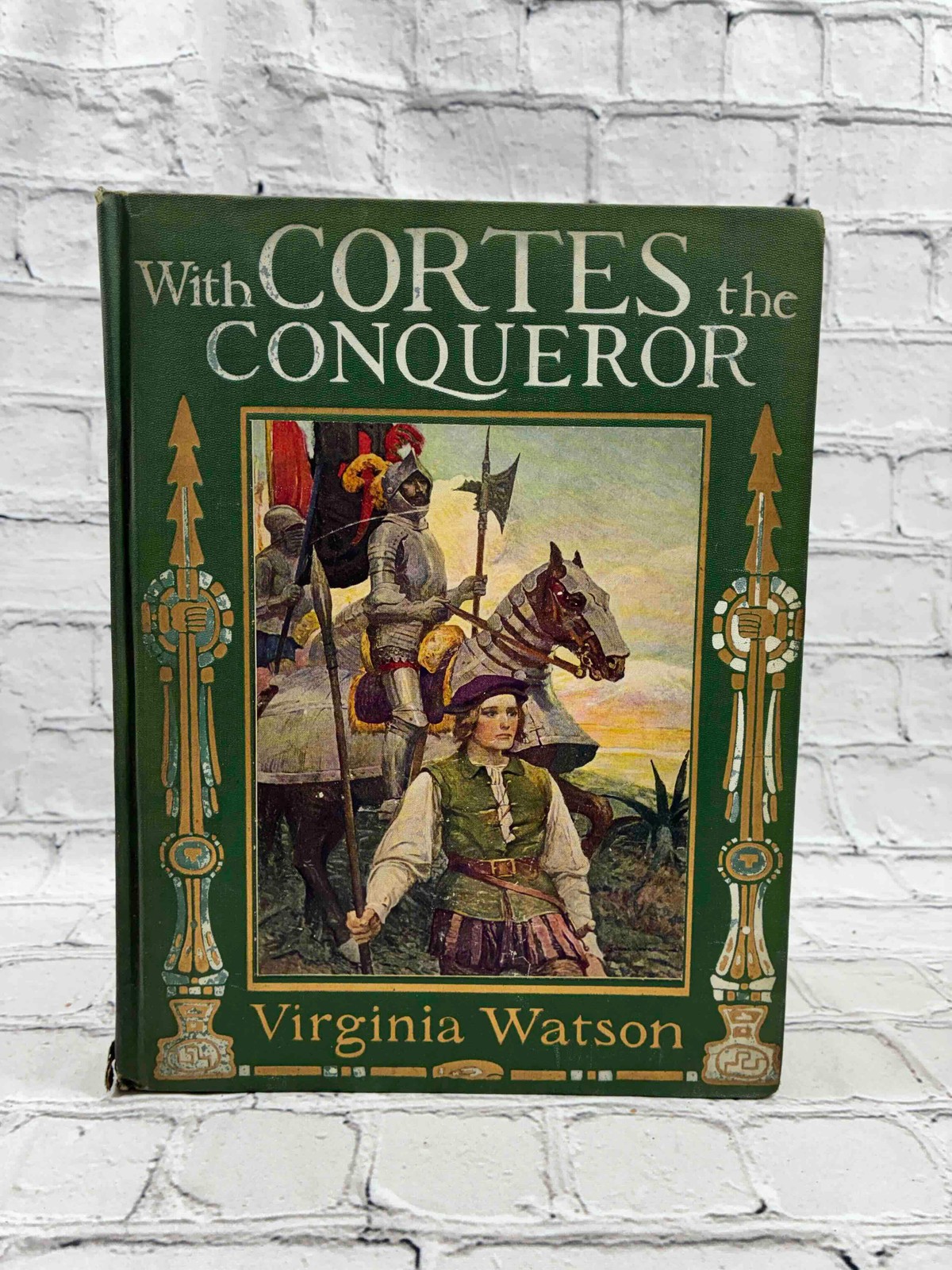 With Cortes the Conqueror by Virginia Watson [1st Illustrated Edition · · 1917]