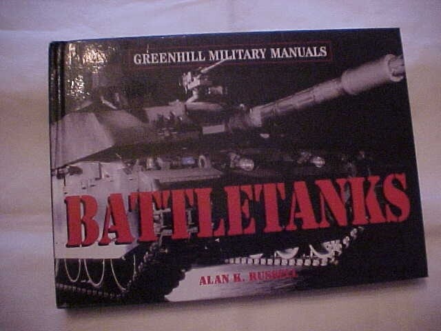 BATTLETANKS by RUSSELL; GREENHILL MILITARY MANUALS Technical Data (2003