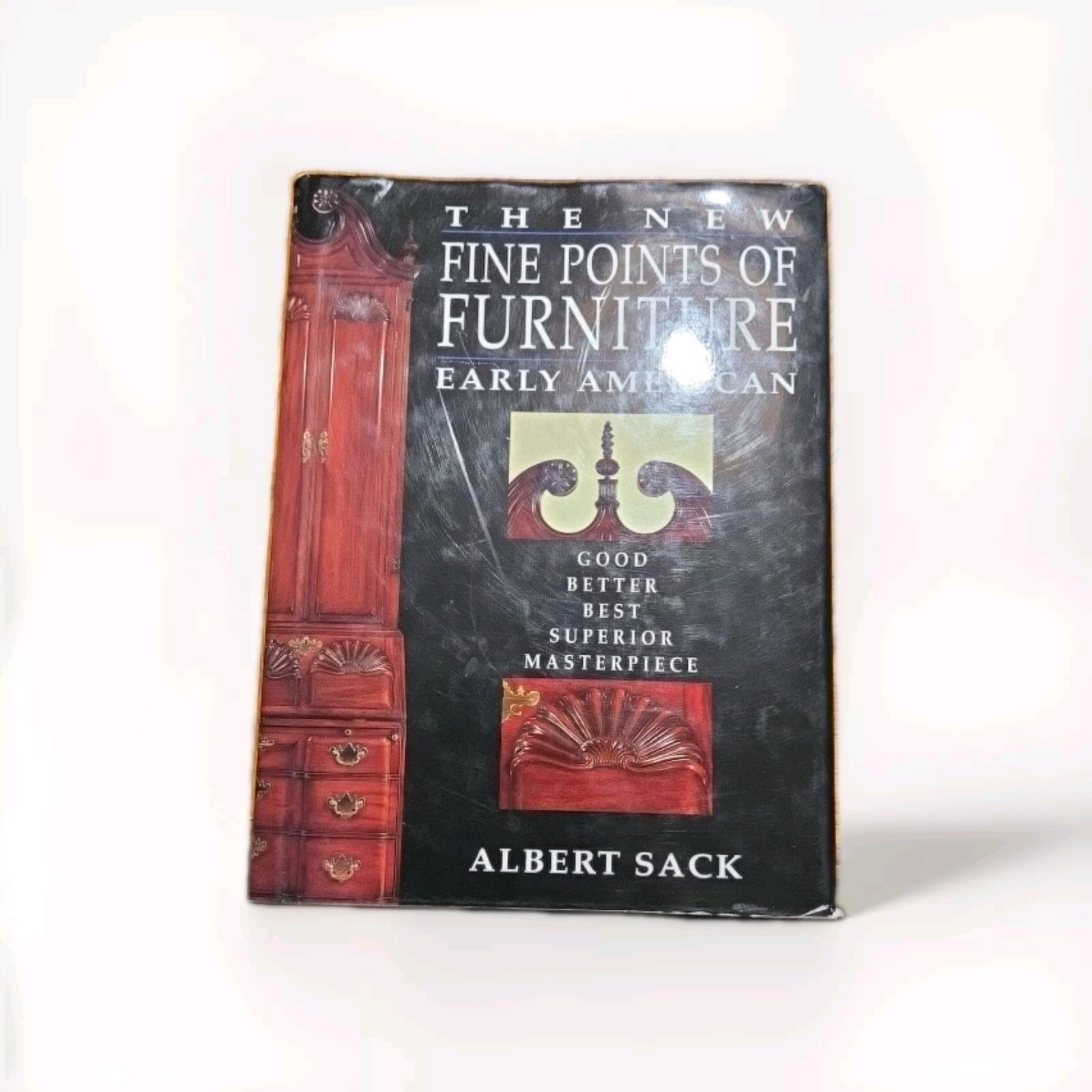 The New Fine Points of Furniture: Early American; Sack Albert Hardcover 1993