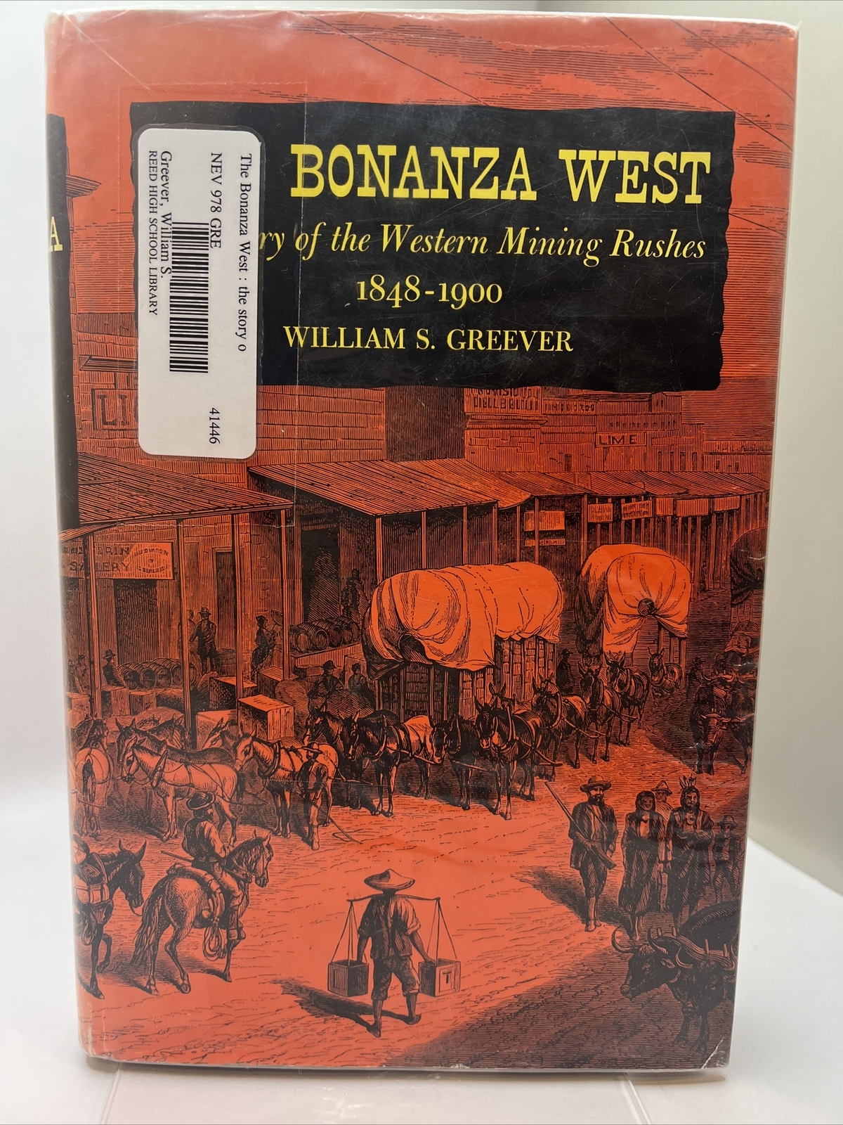 The Bonanza West 1963 1st Edition William Greever HC DJ Gold Rush Mining History