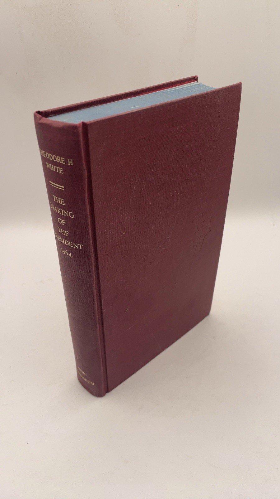 The Making of the President 1964 Theodore H. White Hardcover First Edition 1965
