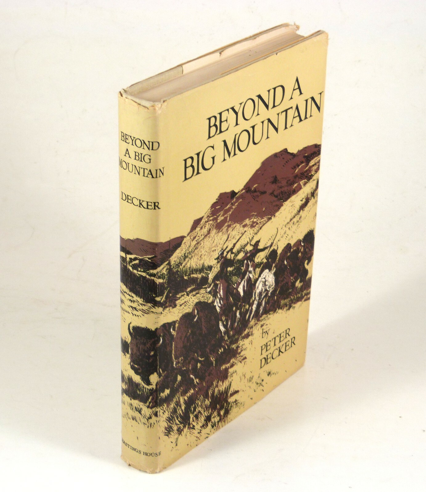 Beyond A Big Mountain by Peter Decker *Signed* Hastings House DJ ©1959 1st/1st