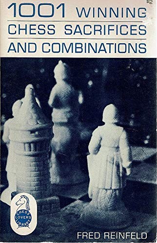 1001 WINNING CHESS SACRIFICES AN COMBINATIONS By Fred Reinfeld **BRAND NEW**