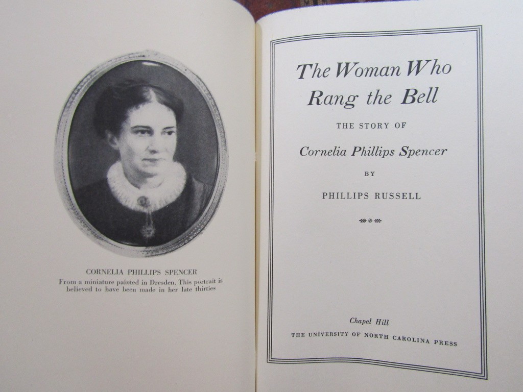 1949 WOMAN WHO RANG THE BELL, STORY OF CORNELIA PHILIPS SPENCER Chapel Hill NC