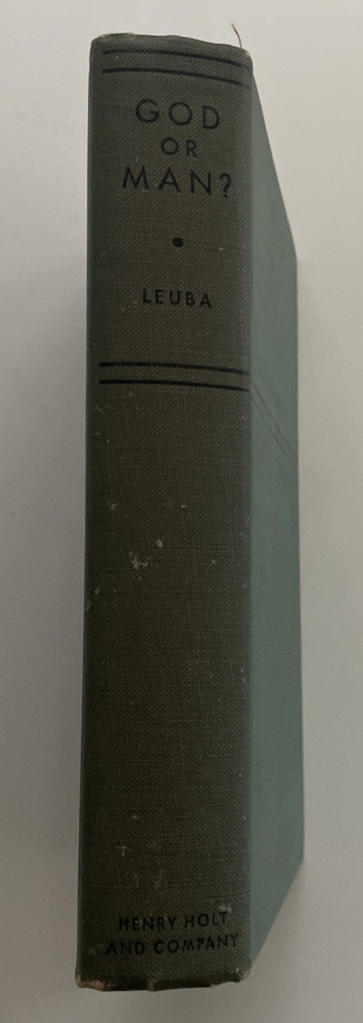 James H Leuba God or Man 1933 First Edition Psychology Religion Philosophy Book