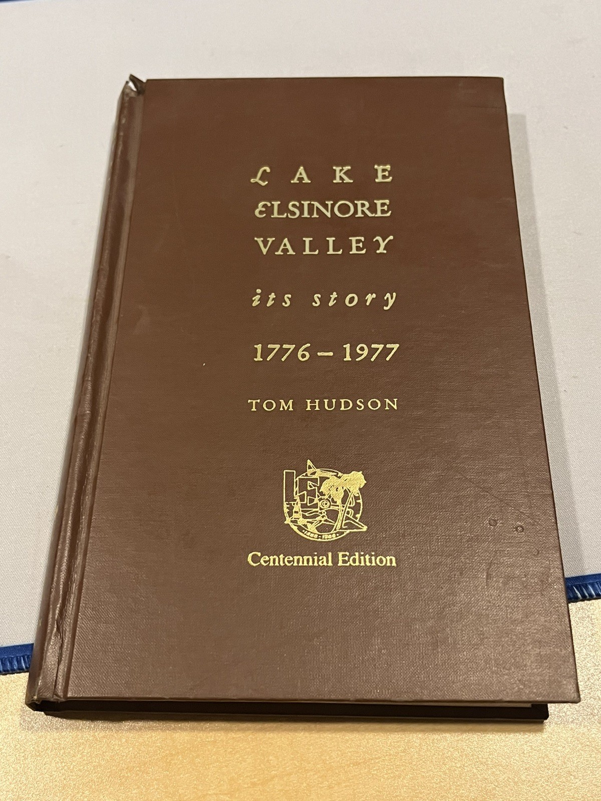 Lake Elsinore Valley California Its Story 1776-1977 Tom Hudson Hardcover Book
