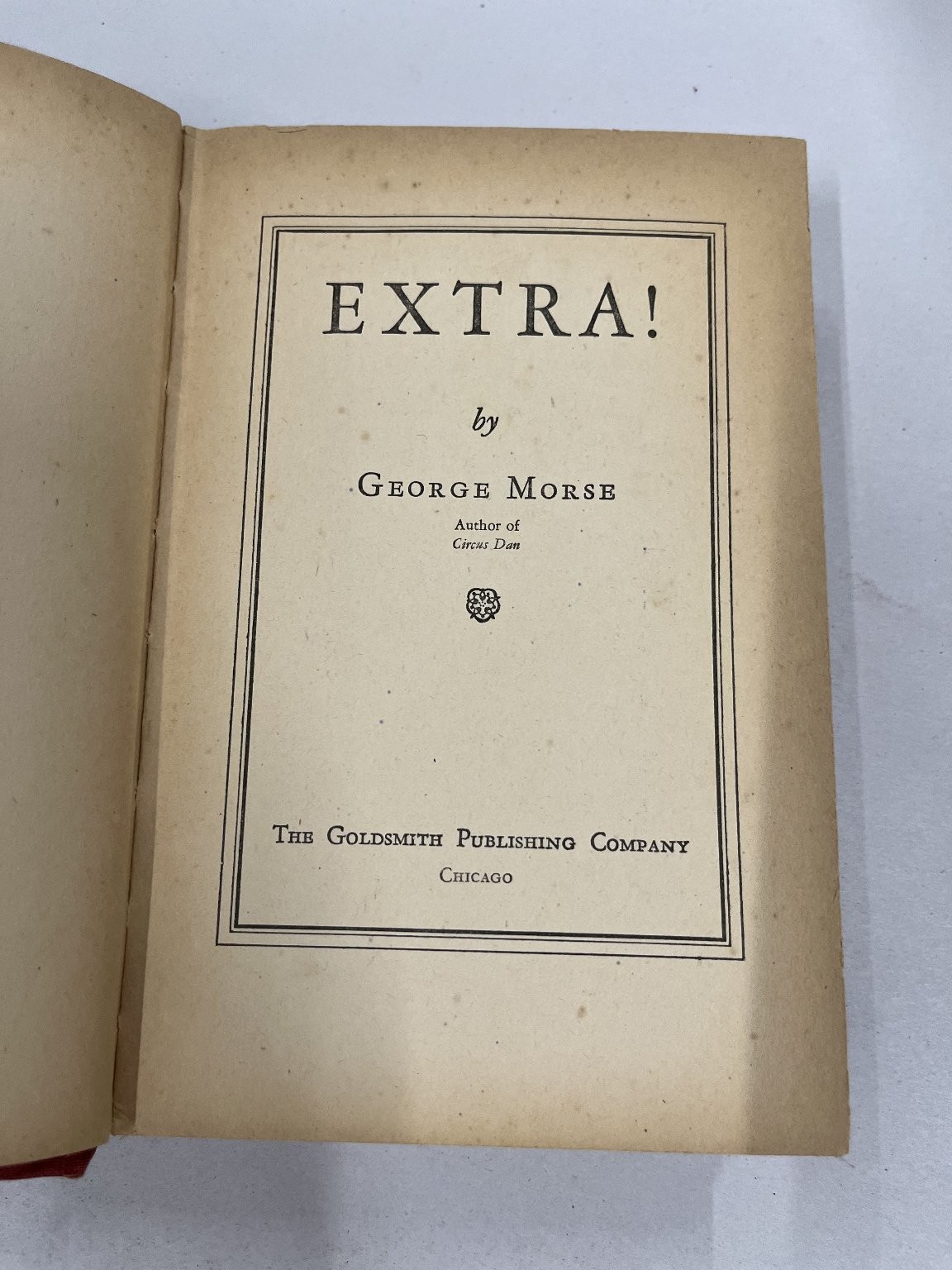 Extra! George Morse Goldsmith Publishing Company 1932 Journalism Fiction