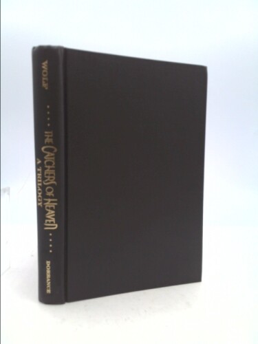 The Catchers of Heaven: A Trilogy by Wolf, Michael