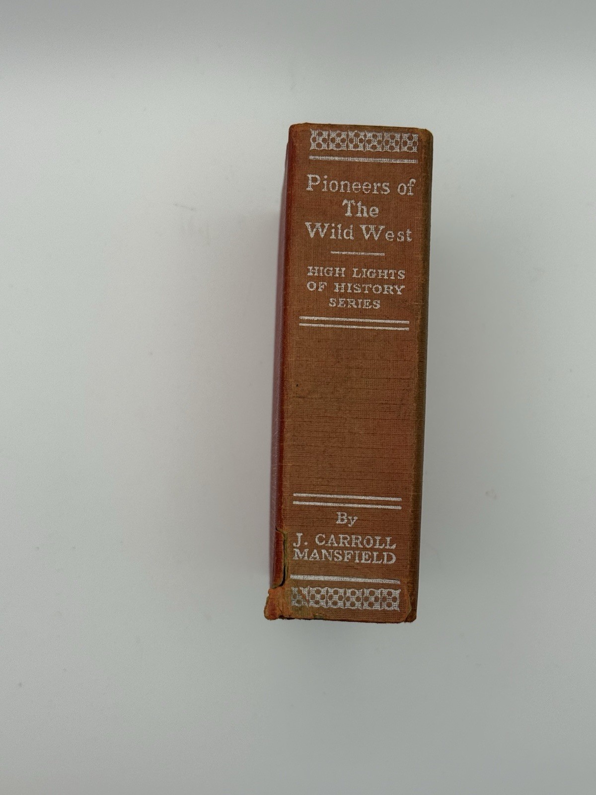 Pioneers of the Wild West High Lights of History Series Whitman 1933 J Carroll M