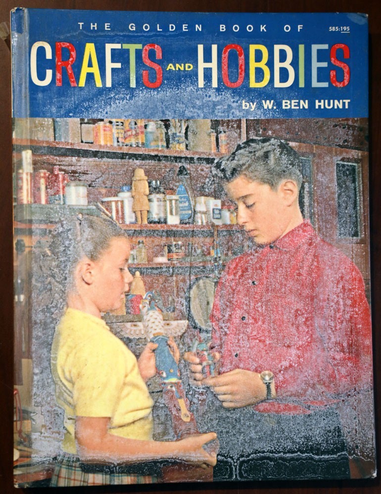 Golden Book of CRAFTS AND HOBBIES by W. Ben Hunt 1957 Vintage Children’s Book
