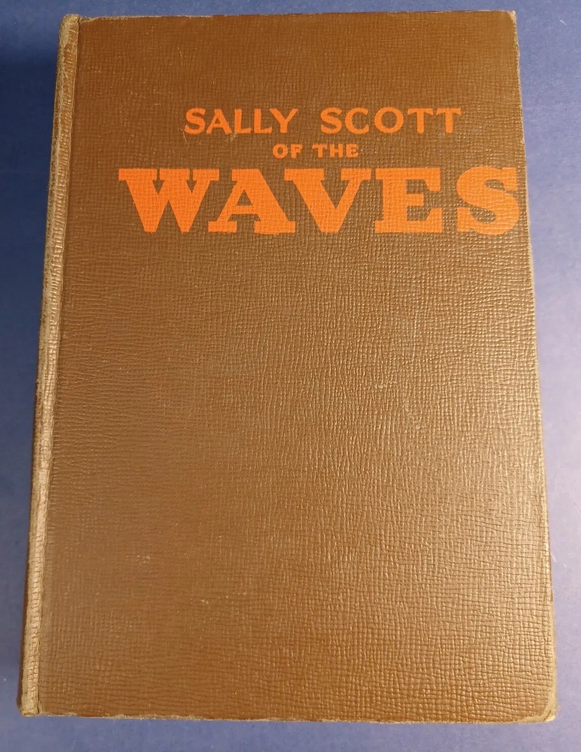 Sally Scott of The Waves Roy J Snell Hardcover 1943 Book
