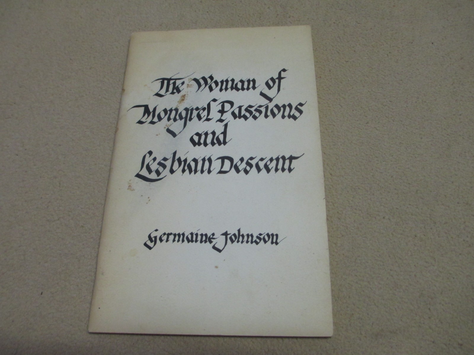 1982 Woman of Mongrel Passions & Lesbian Descent, Signed Germaine Johnson book