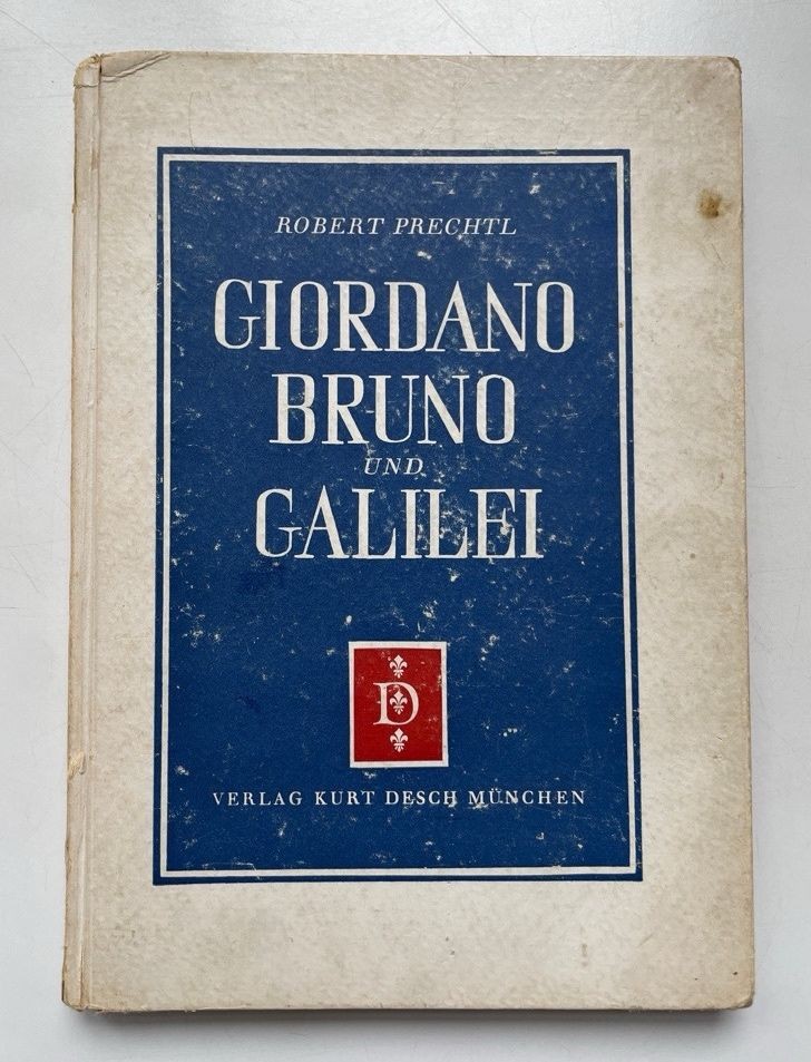 Giordano Bruno and Galileo. Prechtel, Robert: