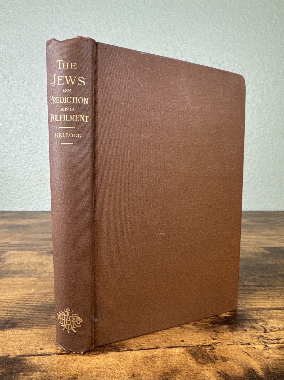 THE JEWS OR PREDICTION AND FULFILLMENT BY SAMUEL KELLOGG 1883 1ST ED ~ VG COND