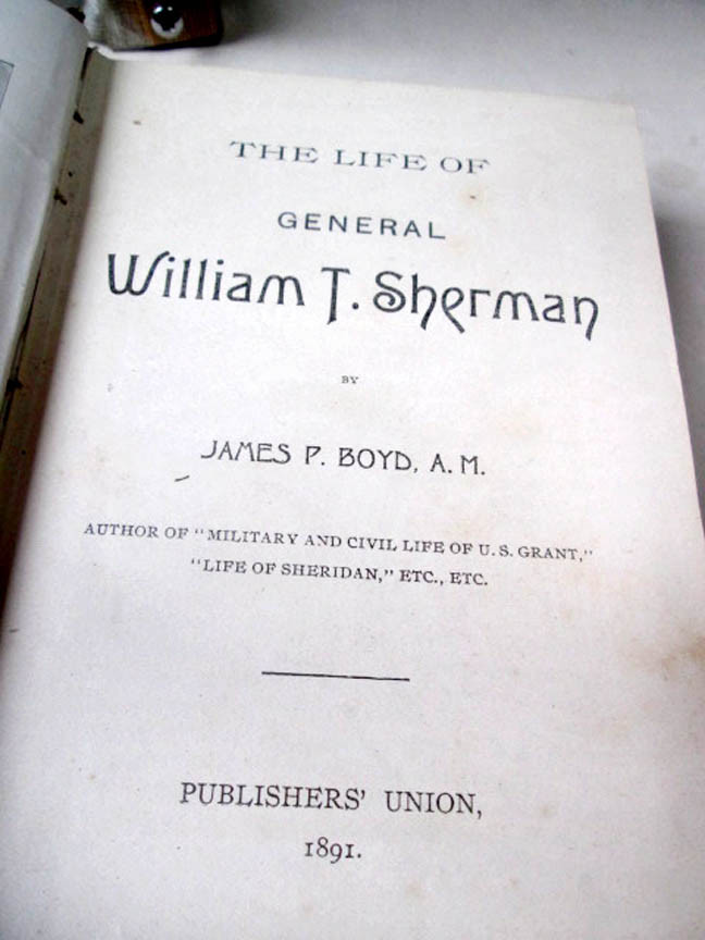 LIFE Of GENERAL WILLIAM T. SHERMAN,1891,James P. Boyd,1st Ed,Illust