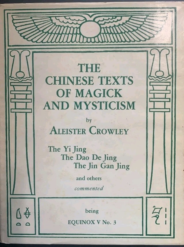 Aleister Crowley, Chinese Texts of Magick and Mysticism The Equinox Vol. 5 No. 3